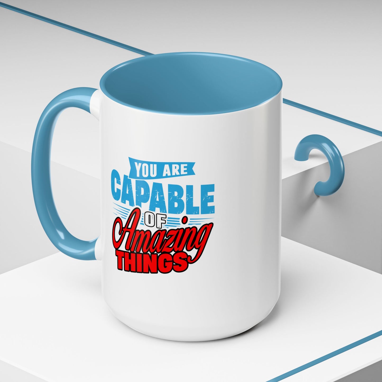 Motivation Mug - You Are Capable of Amazing Things
