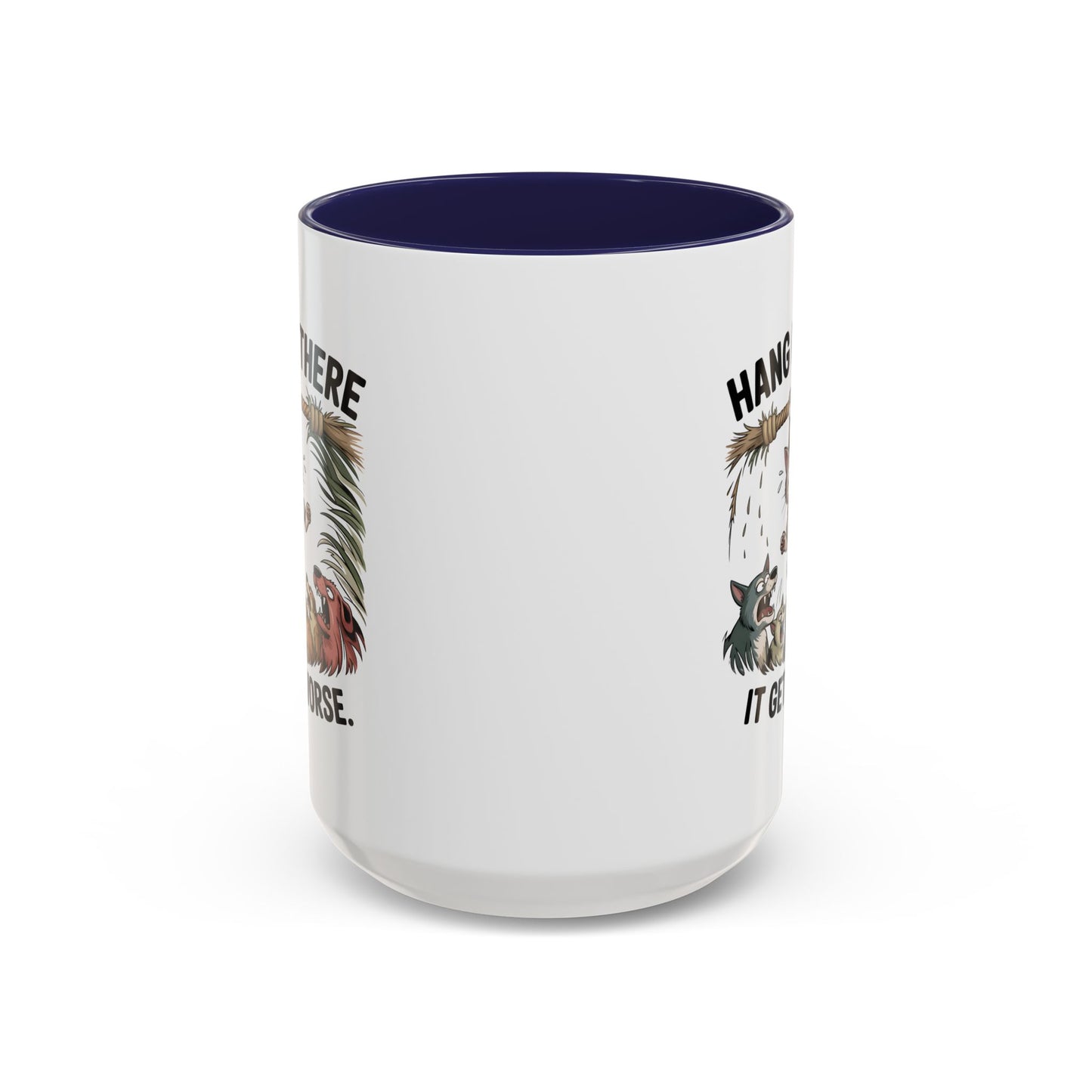 Humor Mug - Hang In There