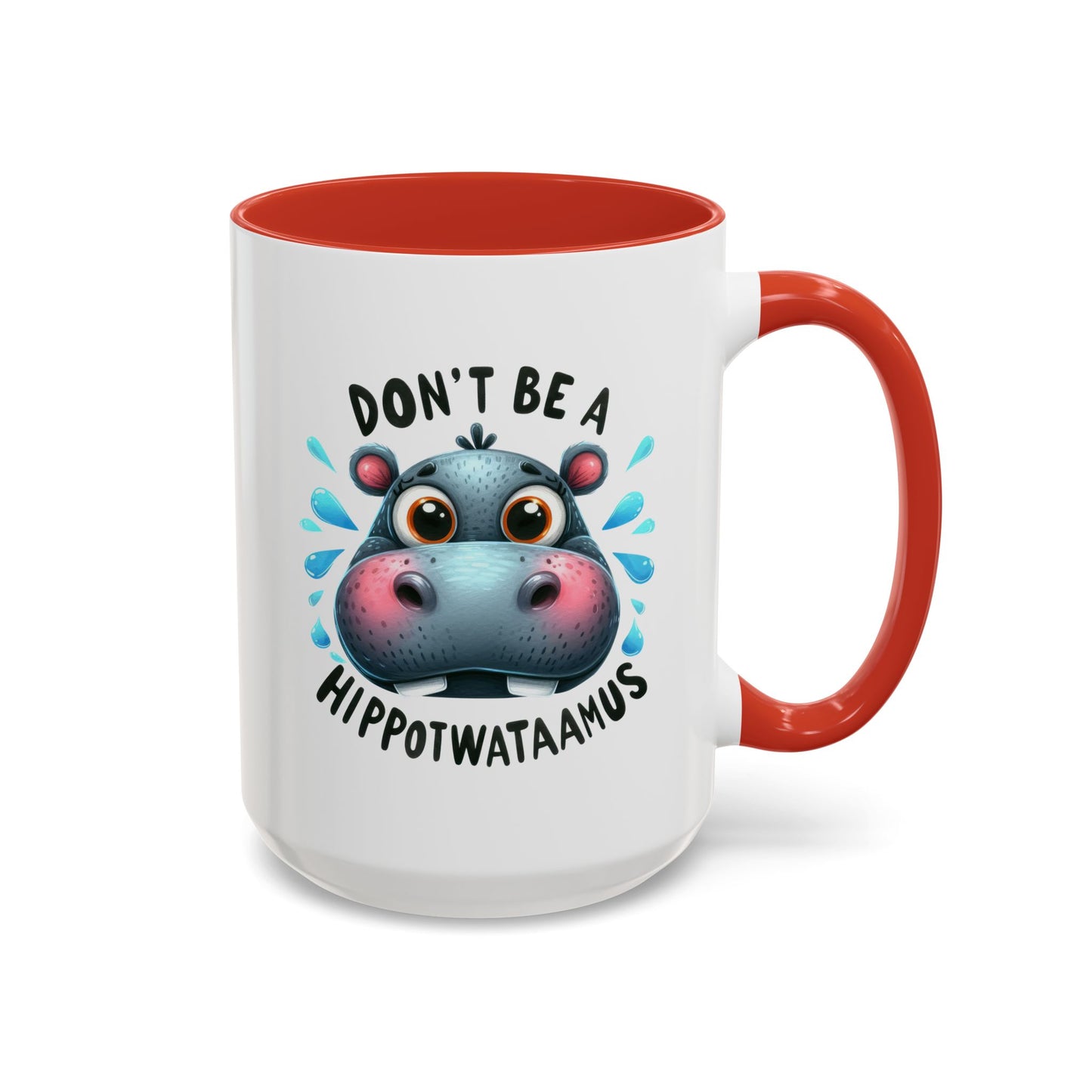 Humor Mug - Don't Be a Hippotwataamus