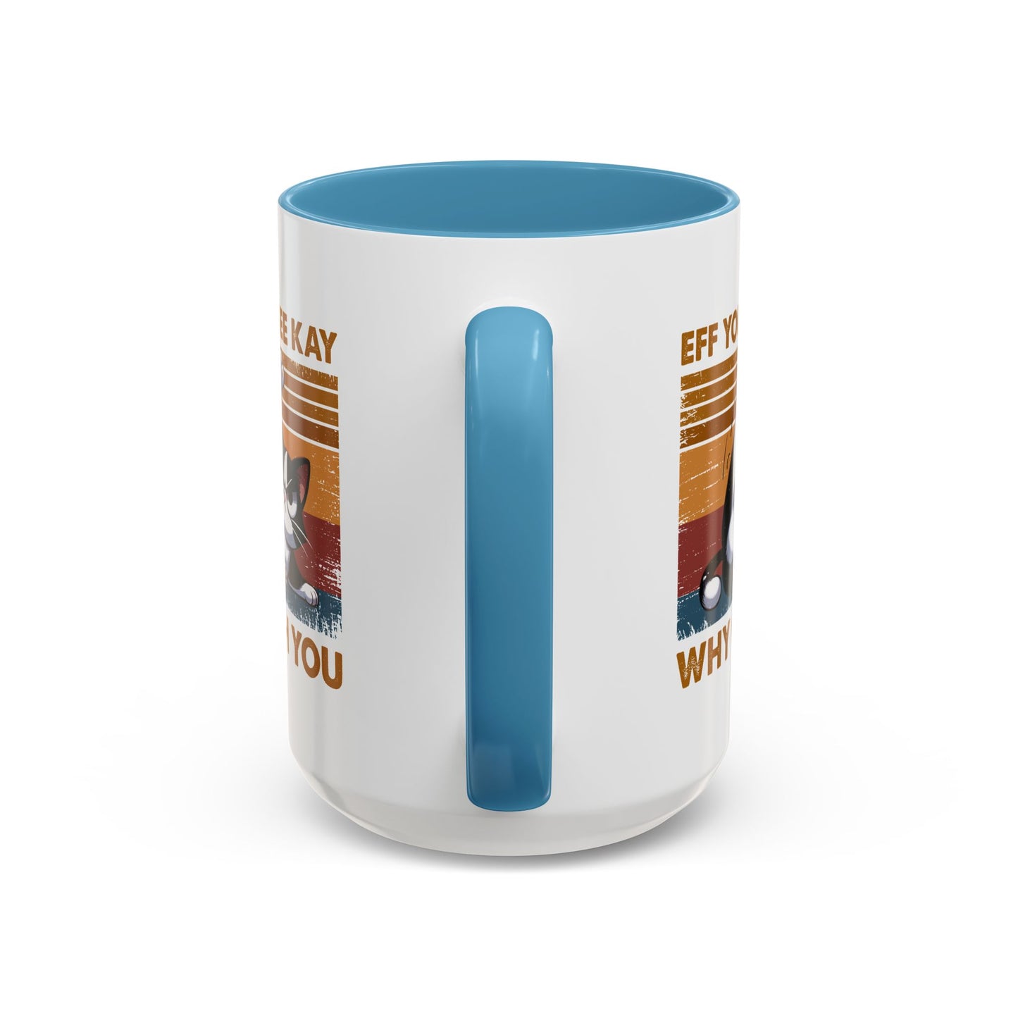 Adult Mug - Eff You See Kay Why Oh You Cat
