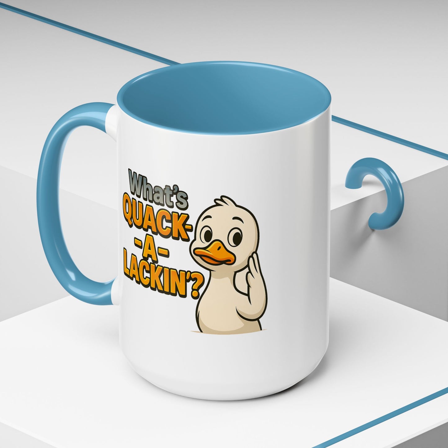Humor Mug - What's Quack-a-Lackin'?