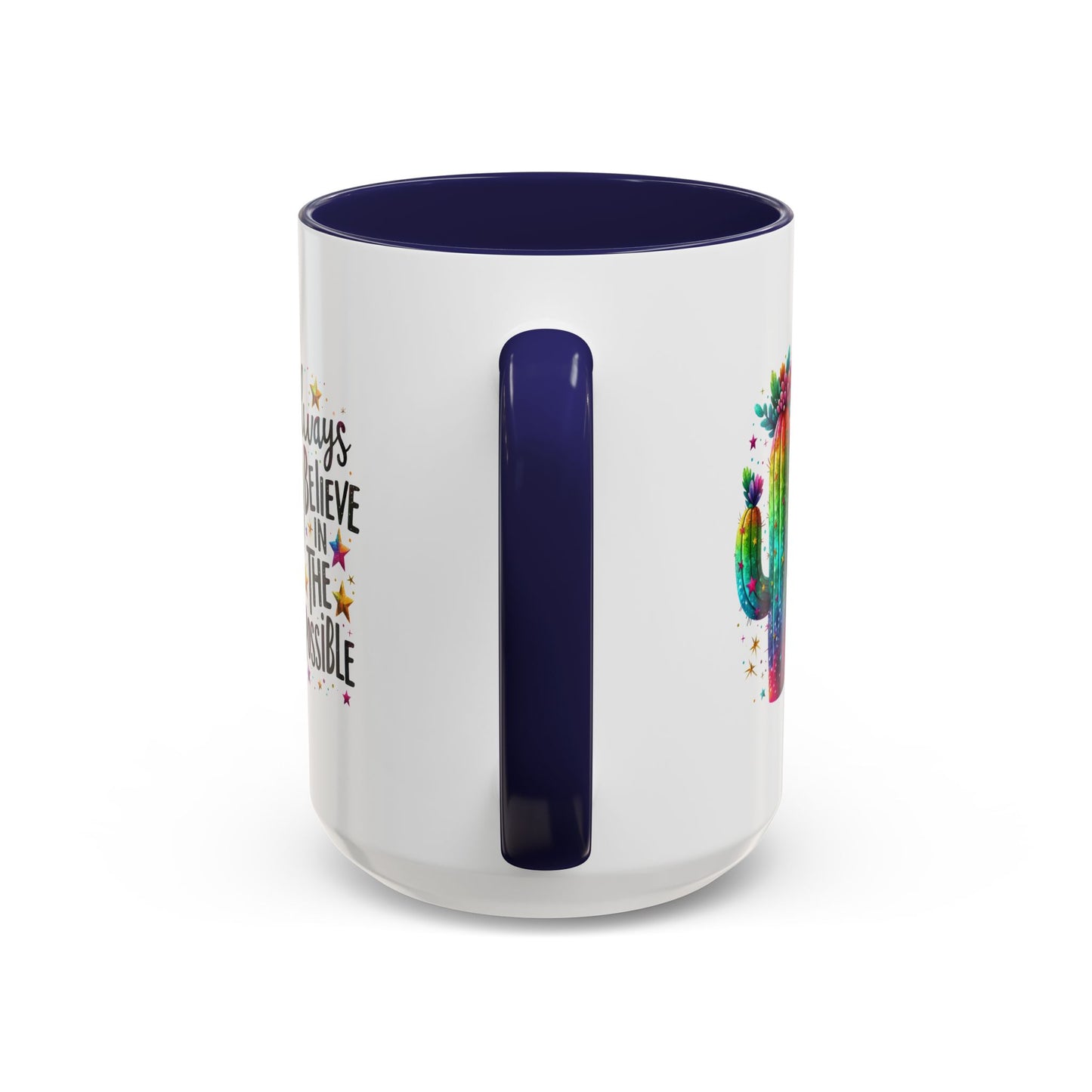 Motivation Mug - Always Believe In The Impossible