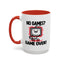 Humor Mug - No Games