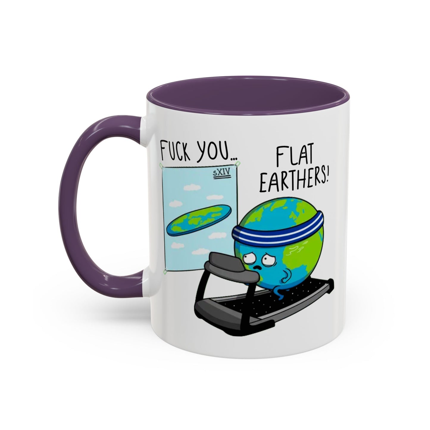 Adult Mug - Fuck You Flat Earthers!