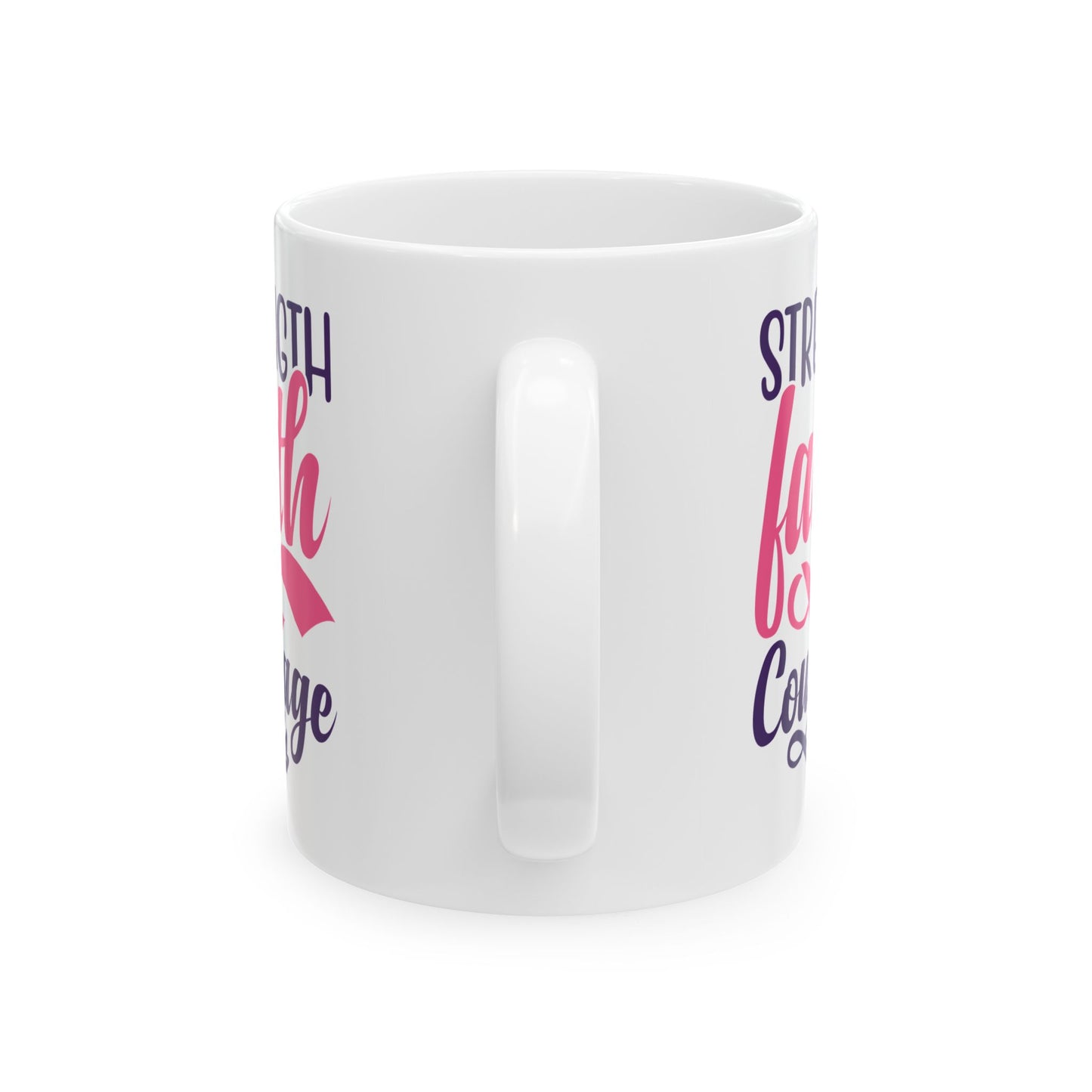 Support Mug - Strength Faith Courage