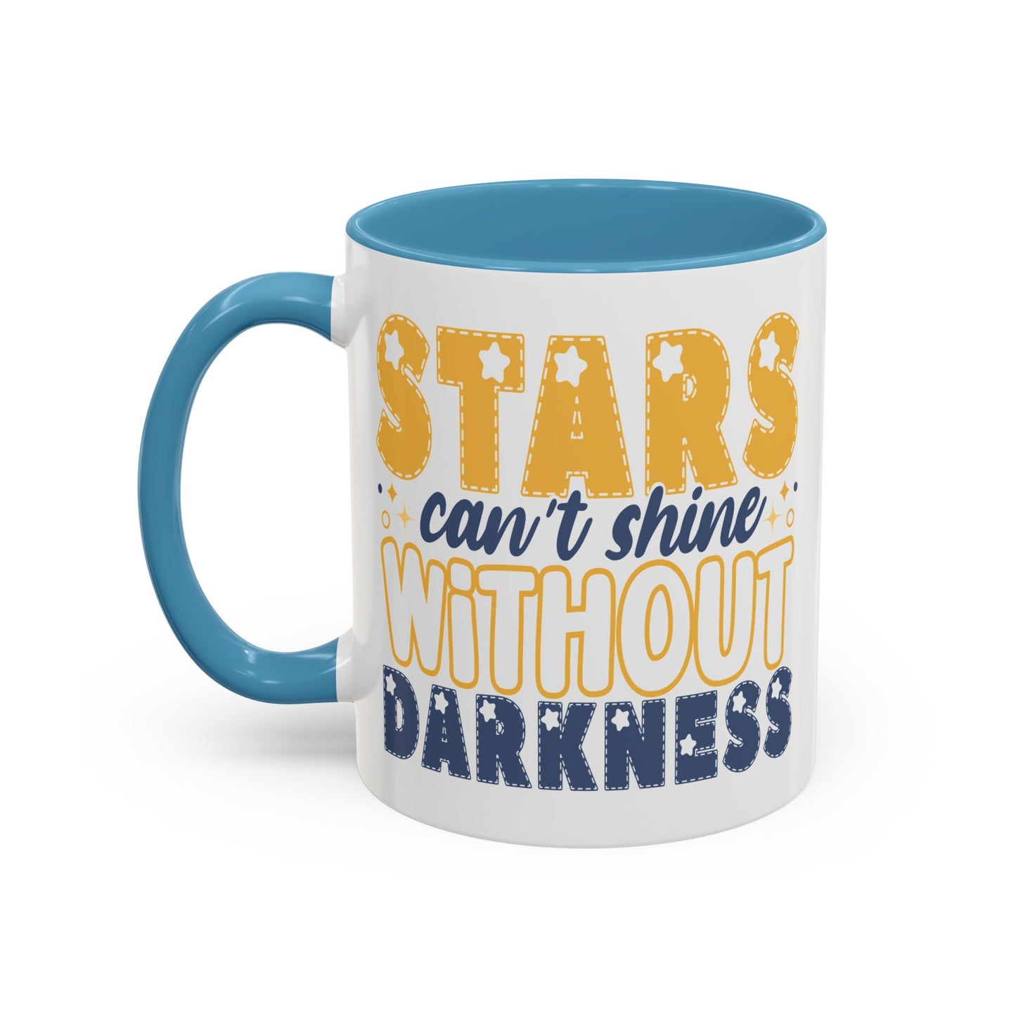 Motivation Mug - Stars Can't Shine Without Darkness