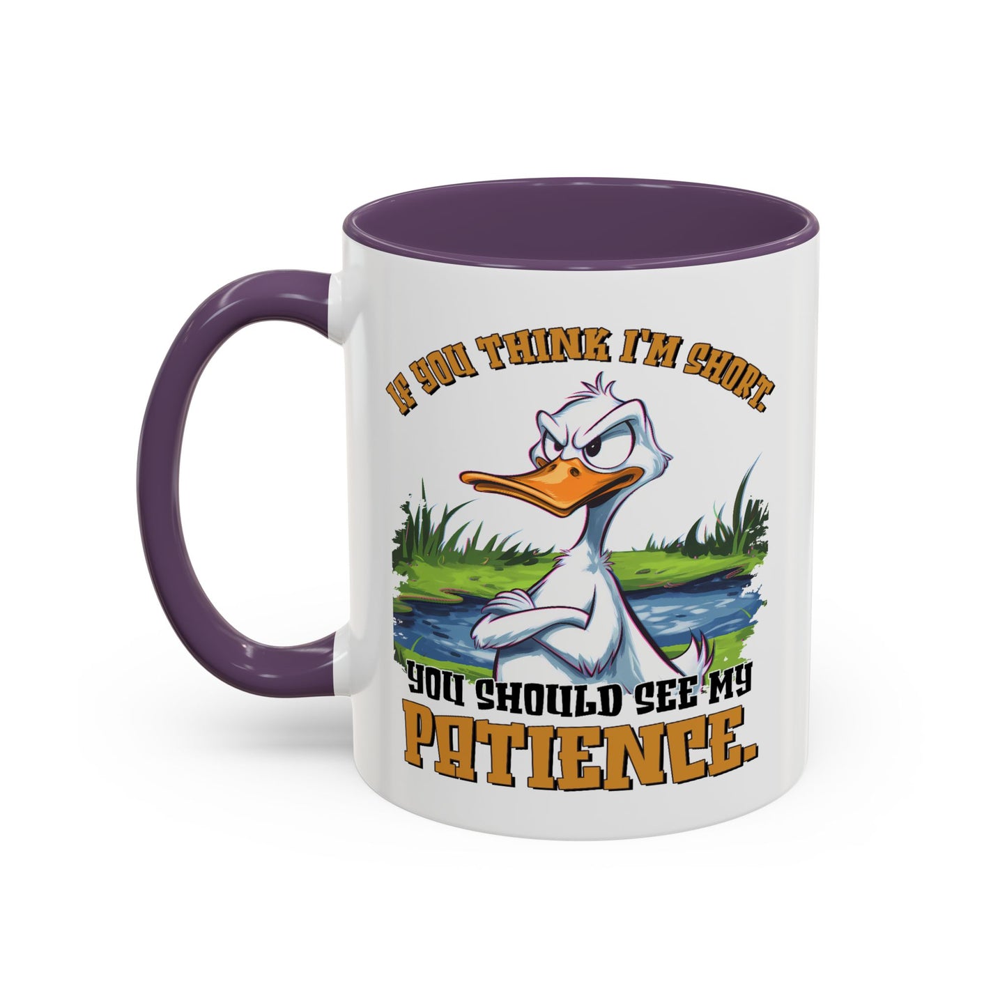 Humor Mug - If You think I'm Short