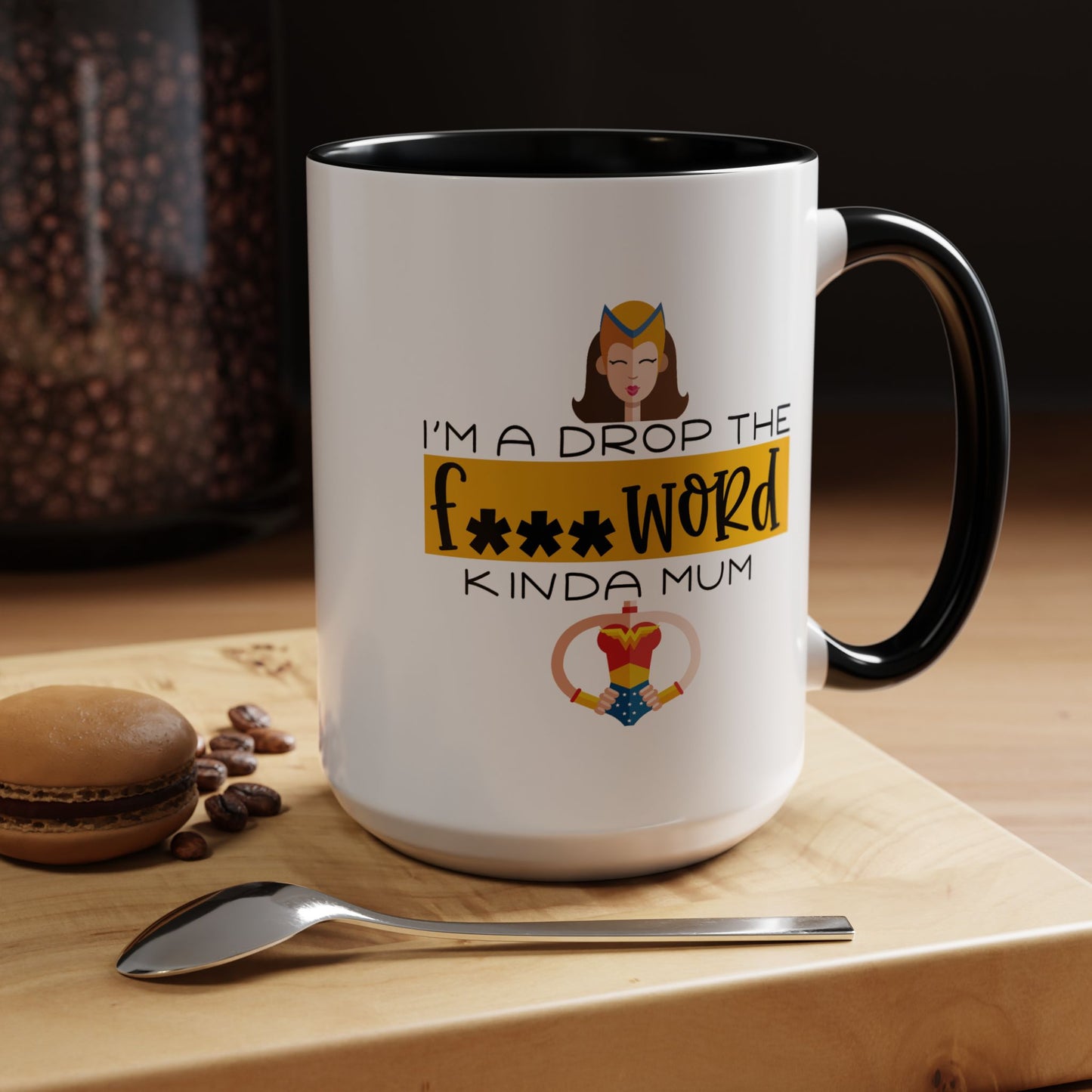 Adult Mug - I'm a Drop The F Word Kinda Mom