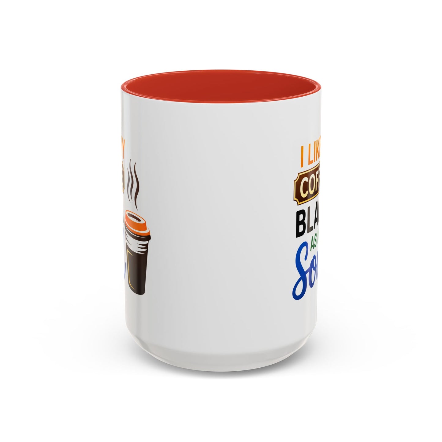 Humor Mug - I Like My Coffee