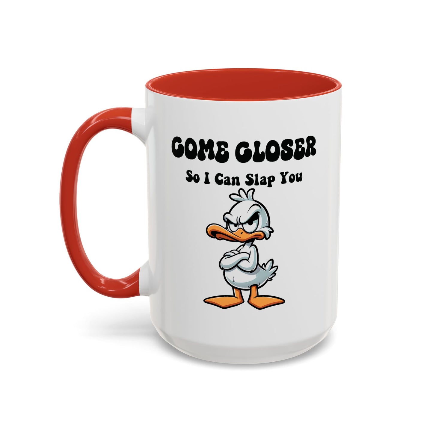 Office Mug - Come Closer