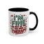 Humor Mug - I'm Fine The Rest of You Need Therapy