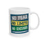 Motivation Mug - No Fear No Limits No Excuses