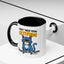 Humor Mug - I Don't Need Your Attitude
