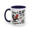 Humor Mug - Today is Slap An Idiot Day