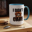Humor Mug - I Don't Care