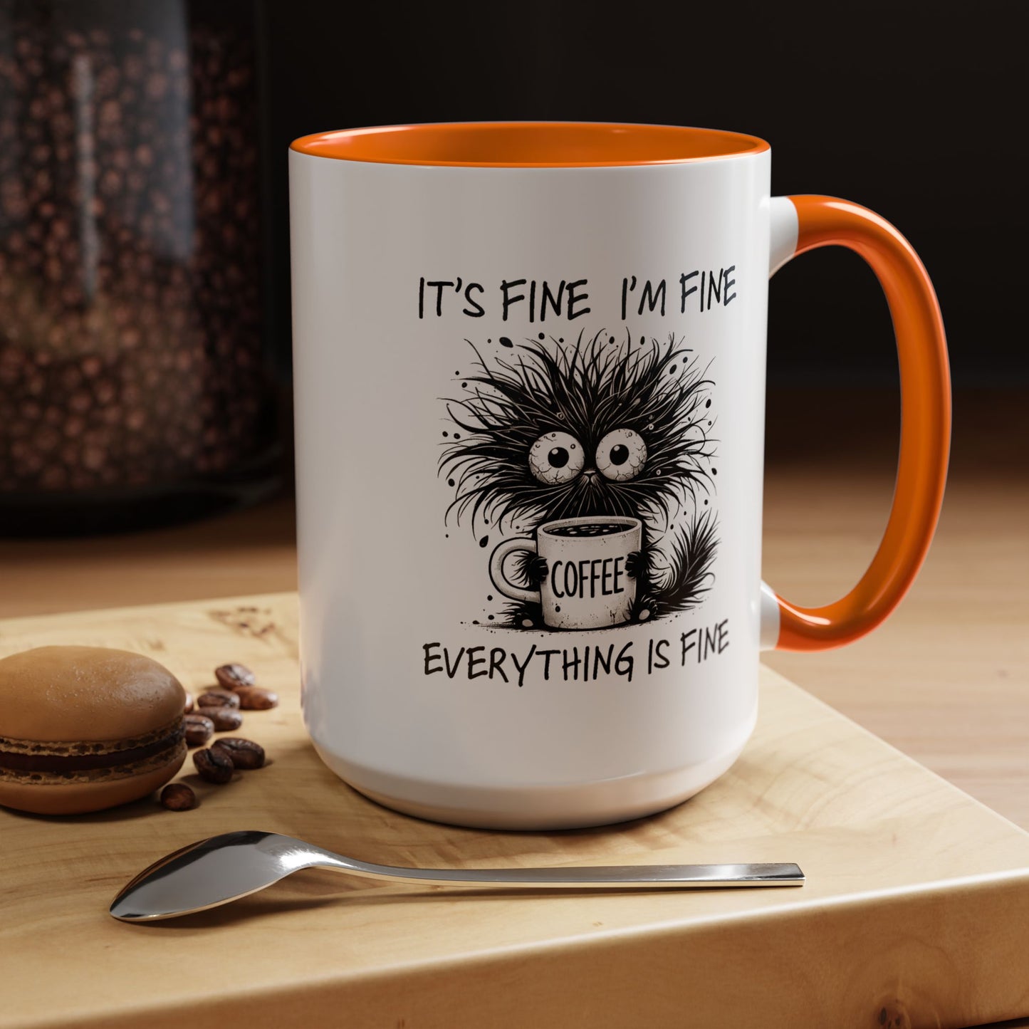 Humor Mug - It's Fine I'm Fine Everything is Fine