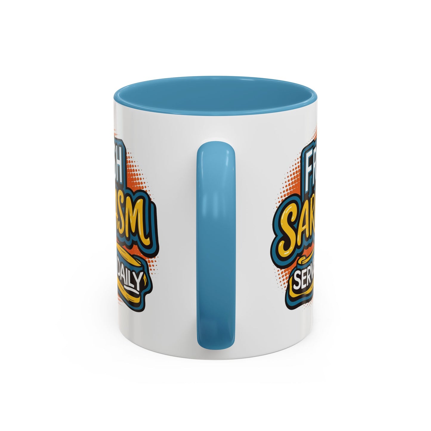 Humor Mug - Fresh Sarcasm Served Daily