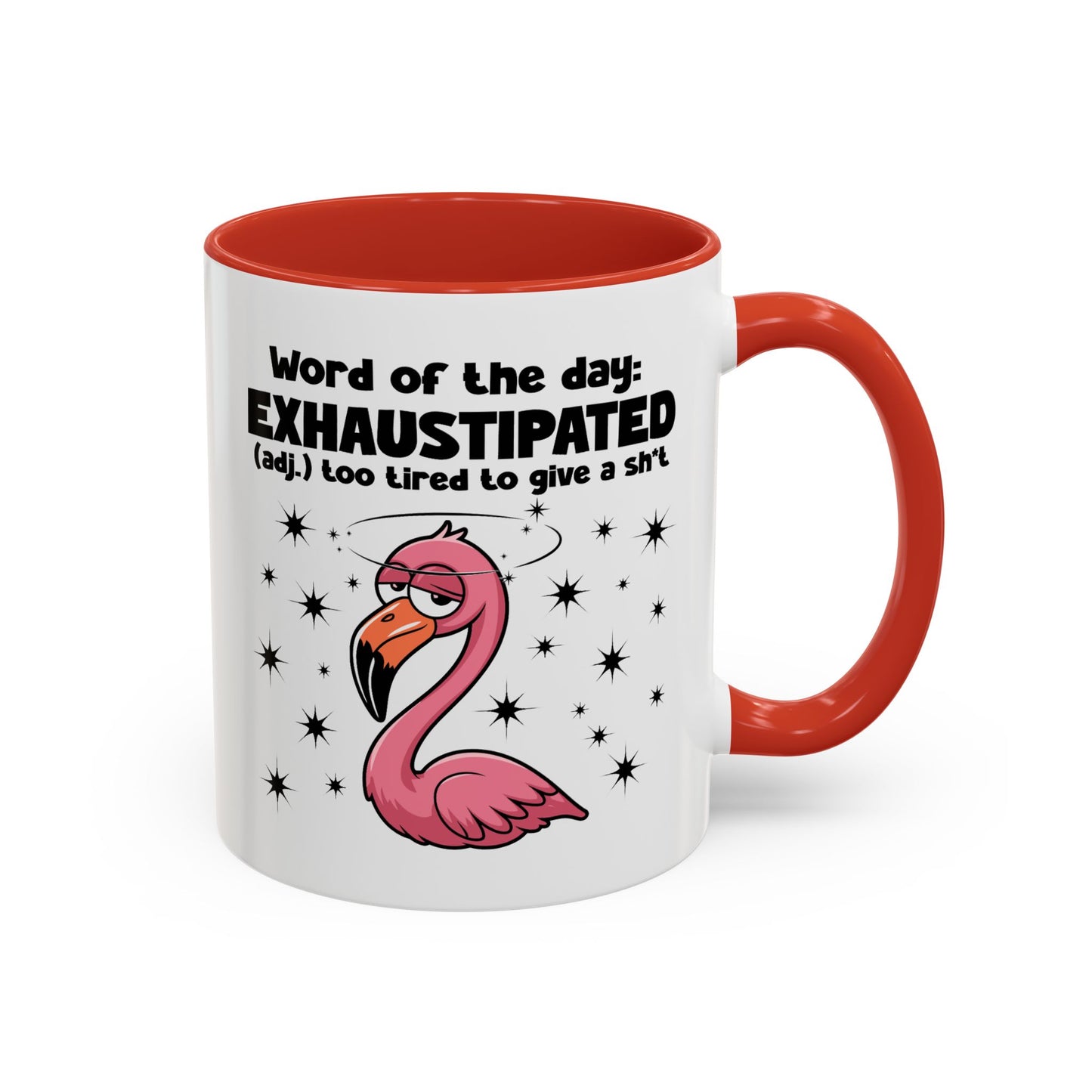 Humor Mug - Word of The Day Exhaustipated