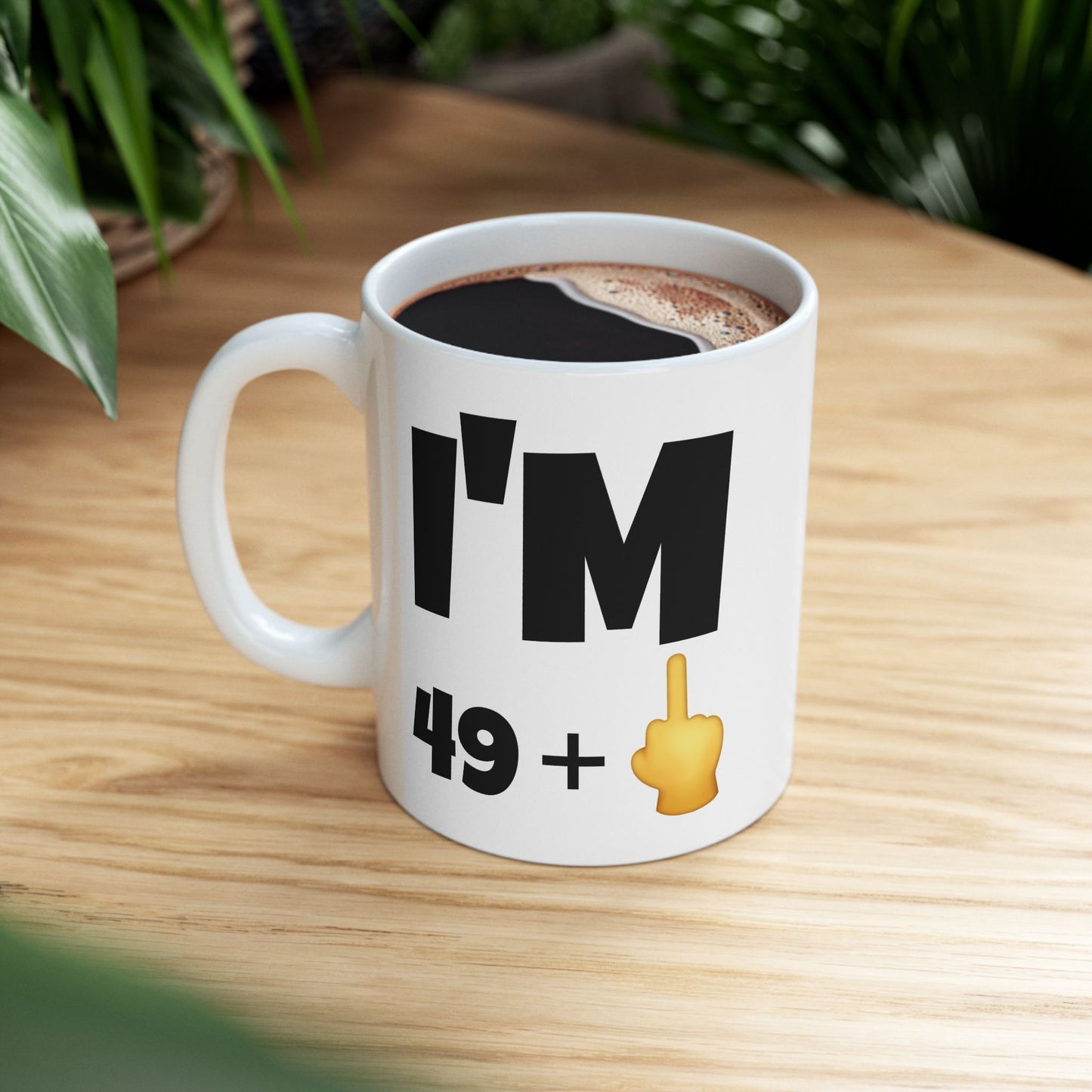 Birthday Mug - I'm 49+1