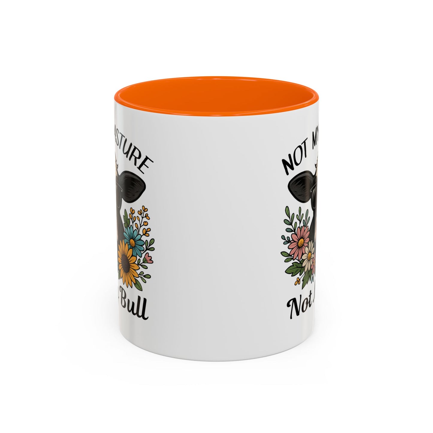 Humor Mug - Not My Pasture Not My Bull