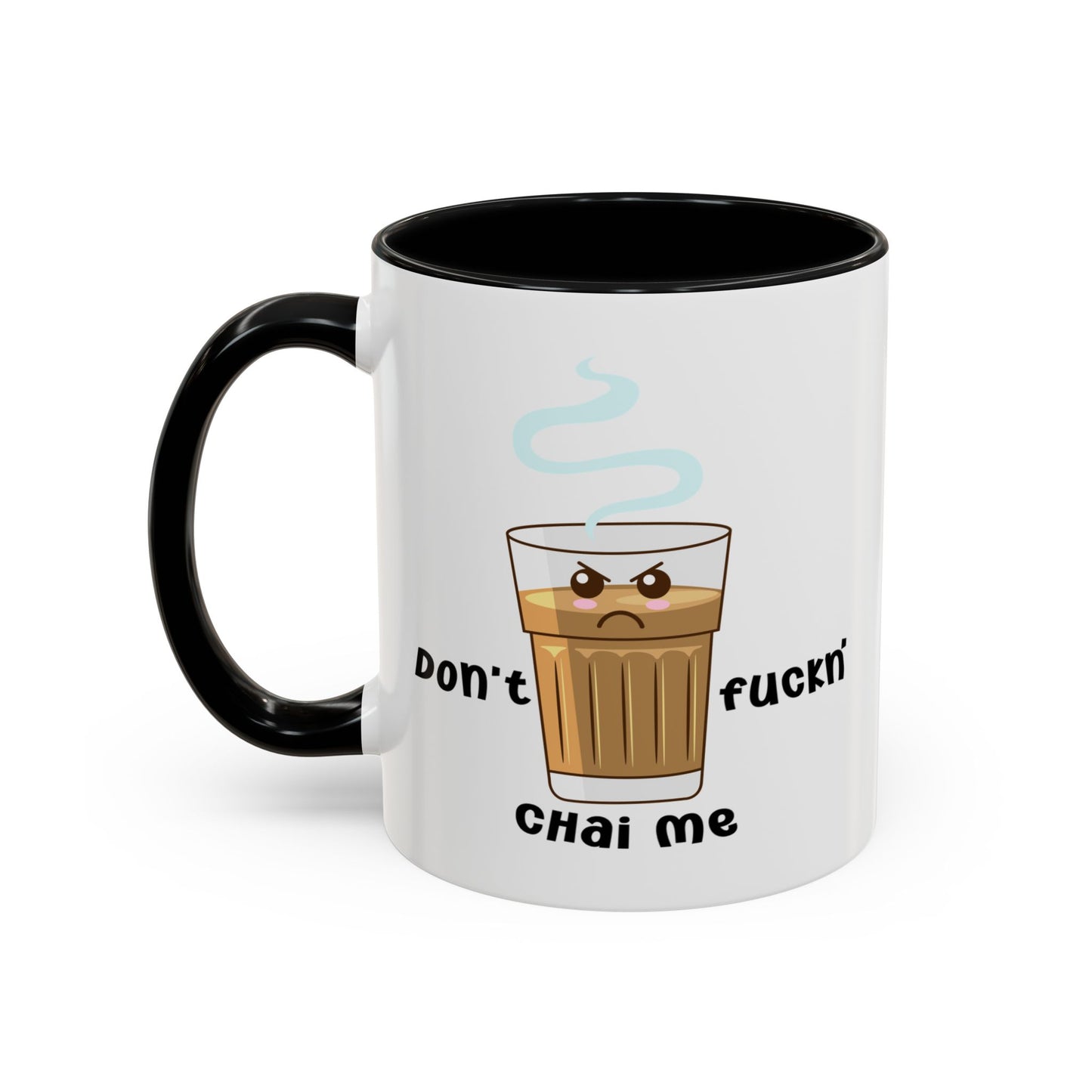 Adult Mug - Don't Fuckn' Chai Me