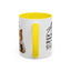 Humor Mug - I'm Not Arguing