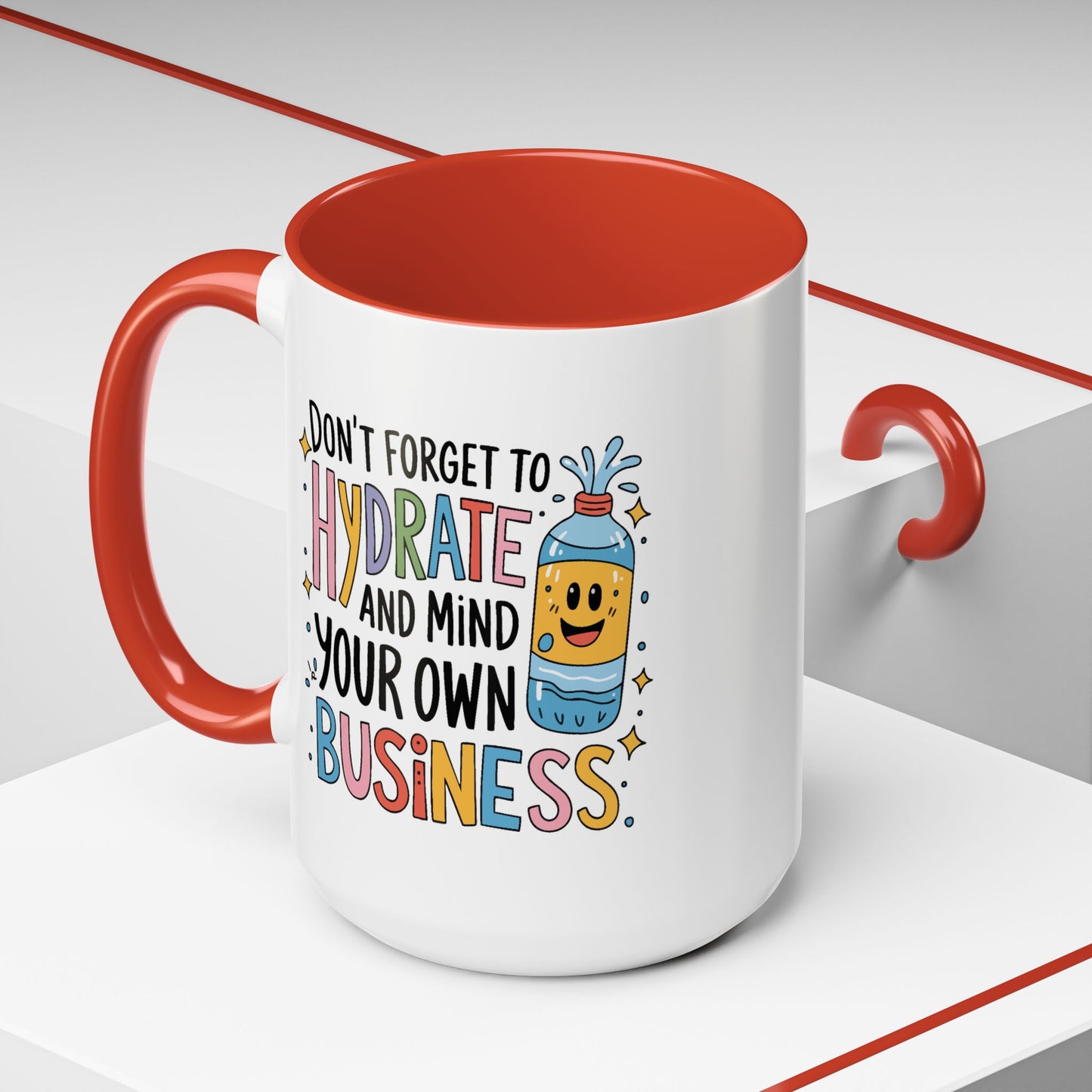 Humor Mug - Don't Forget to Hydrate