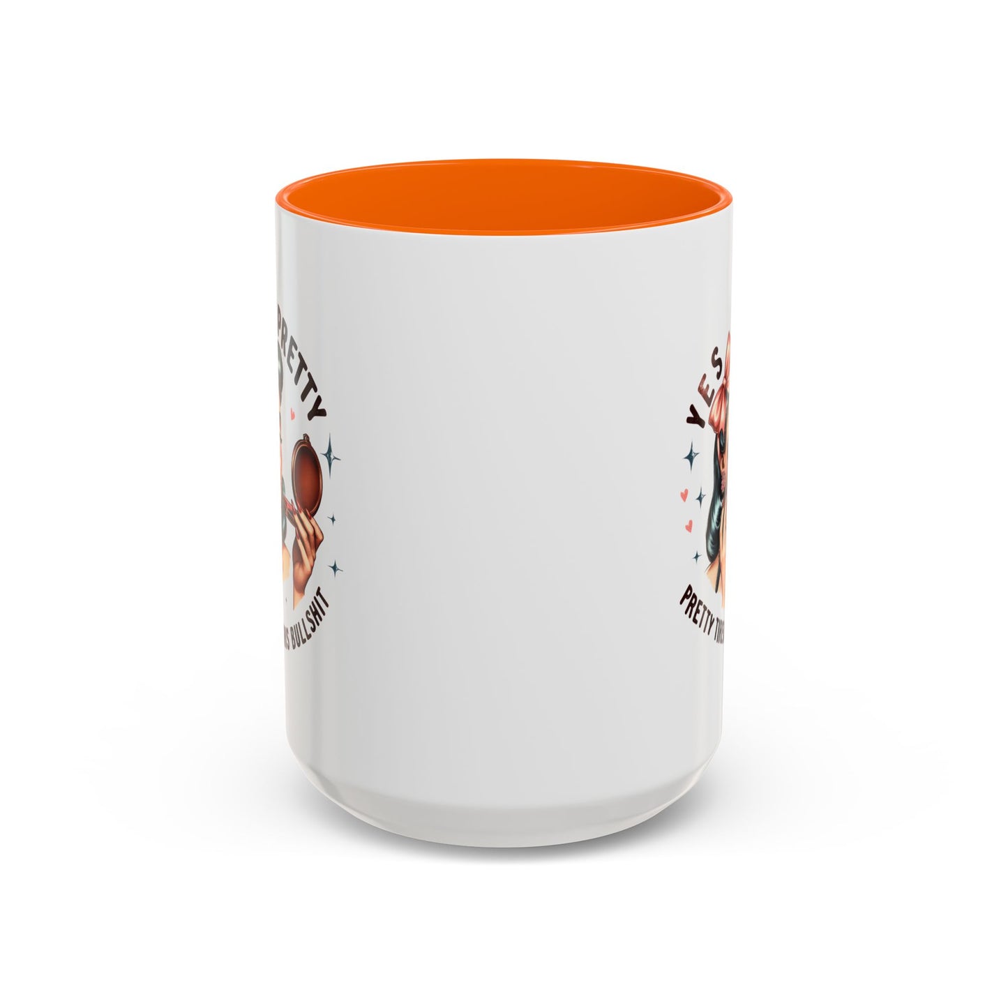 Humor Mug - Yes I'm Pretty