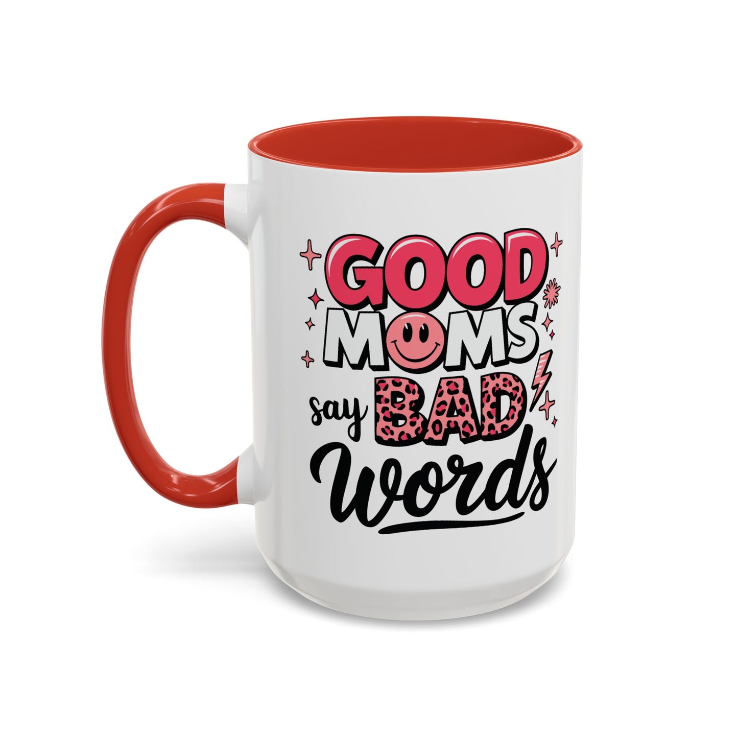 Humor Mug - Good Moms Say Bad Words