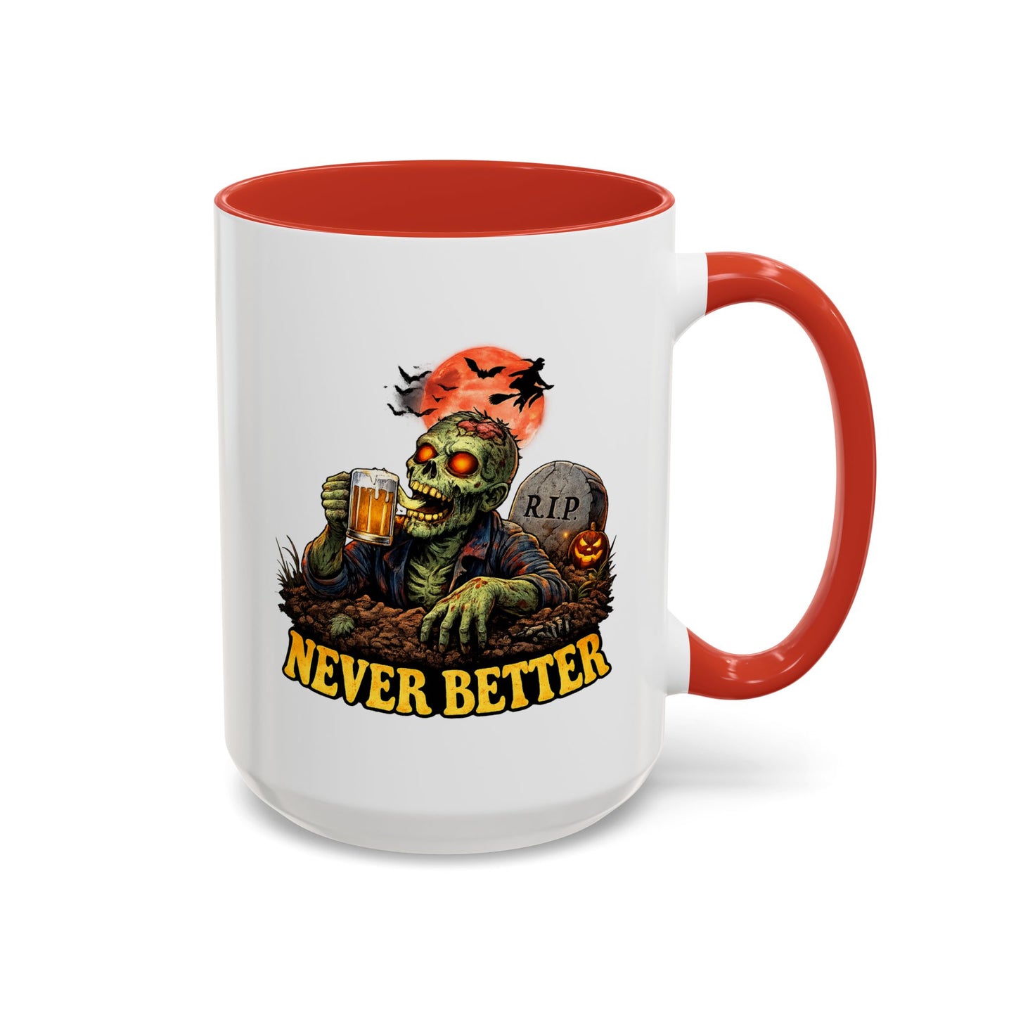 Humor Mug - Never Better