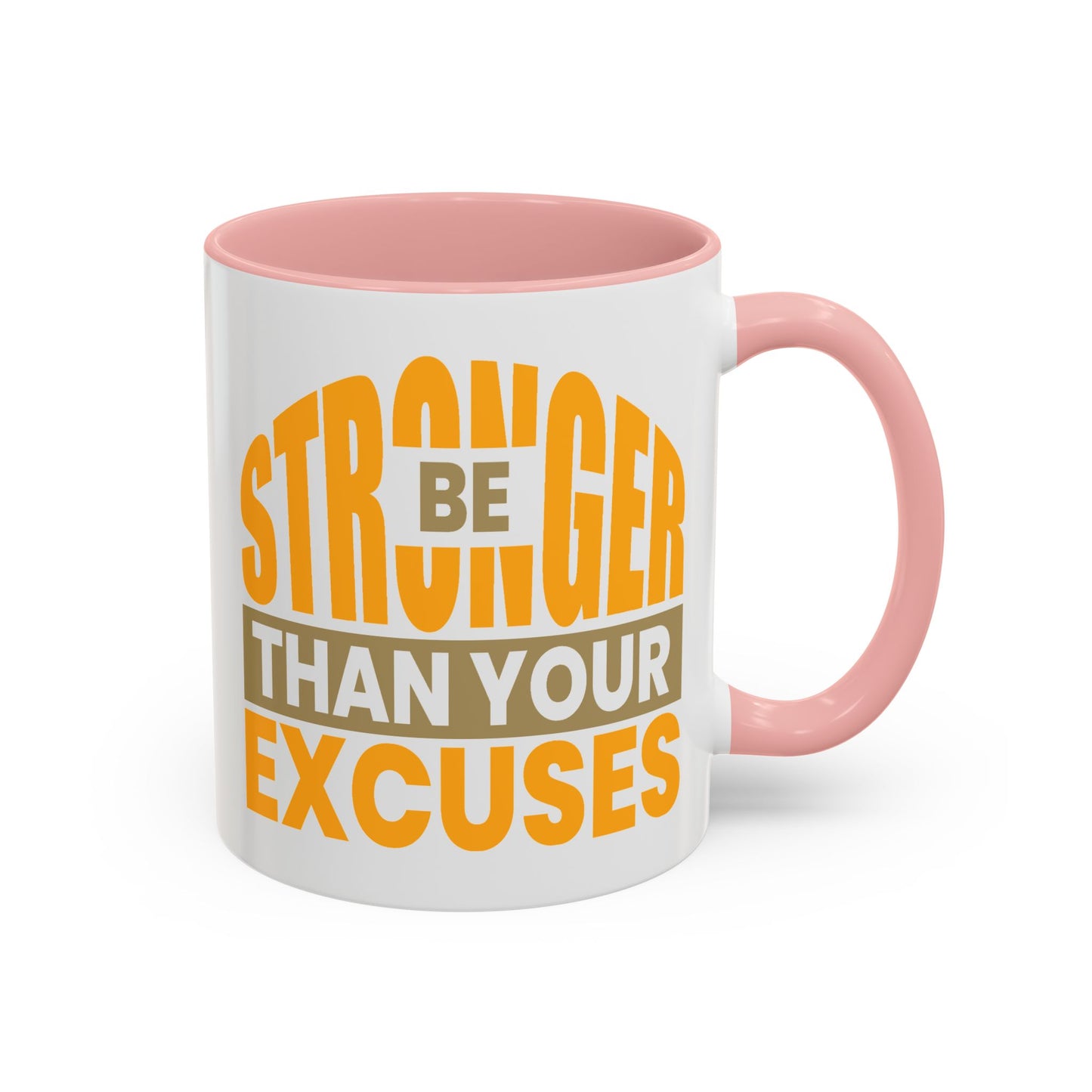Motivation Mug - Be Stronger Than Your Excuses