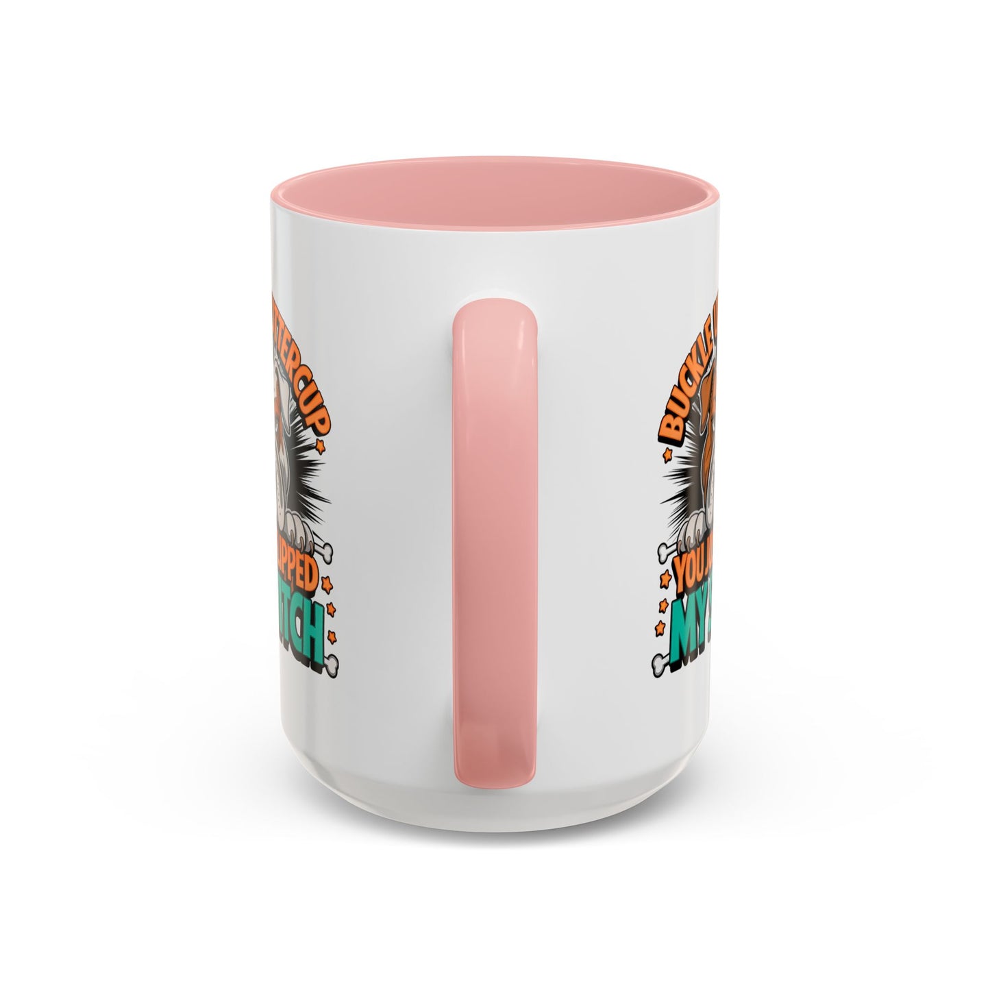 Humor Mug - Buckle Up Buttercup