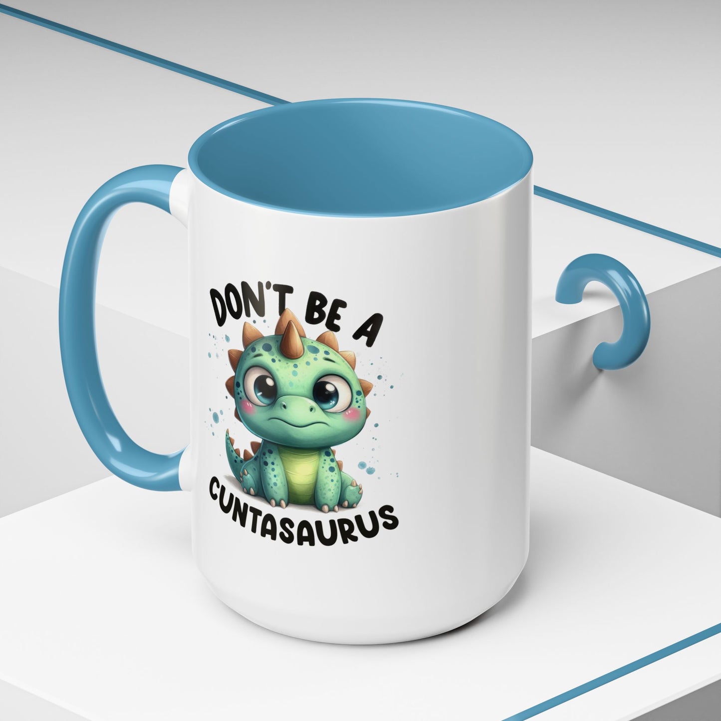 Humor Mug - Don't Be a Cuntasaurus