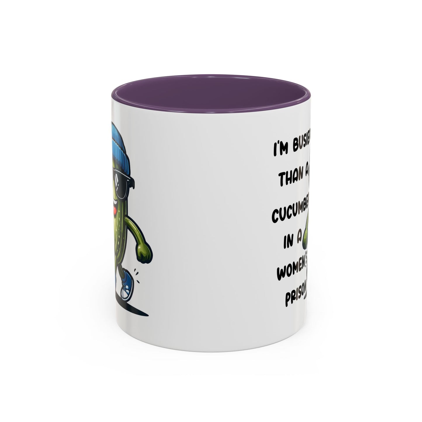 Adult Mug - I'm Busier Than a Cucumber In a Women's Prison