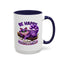 Humor Mug - Be Happy