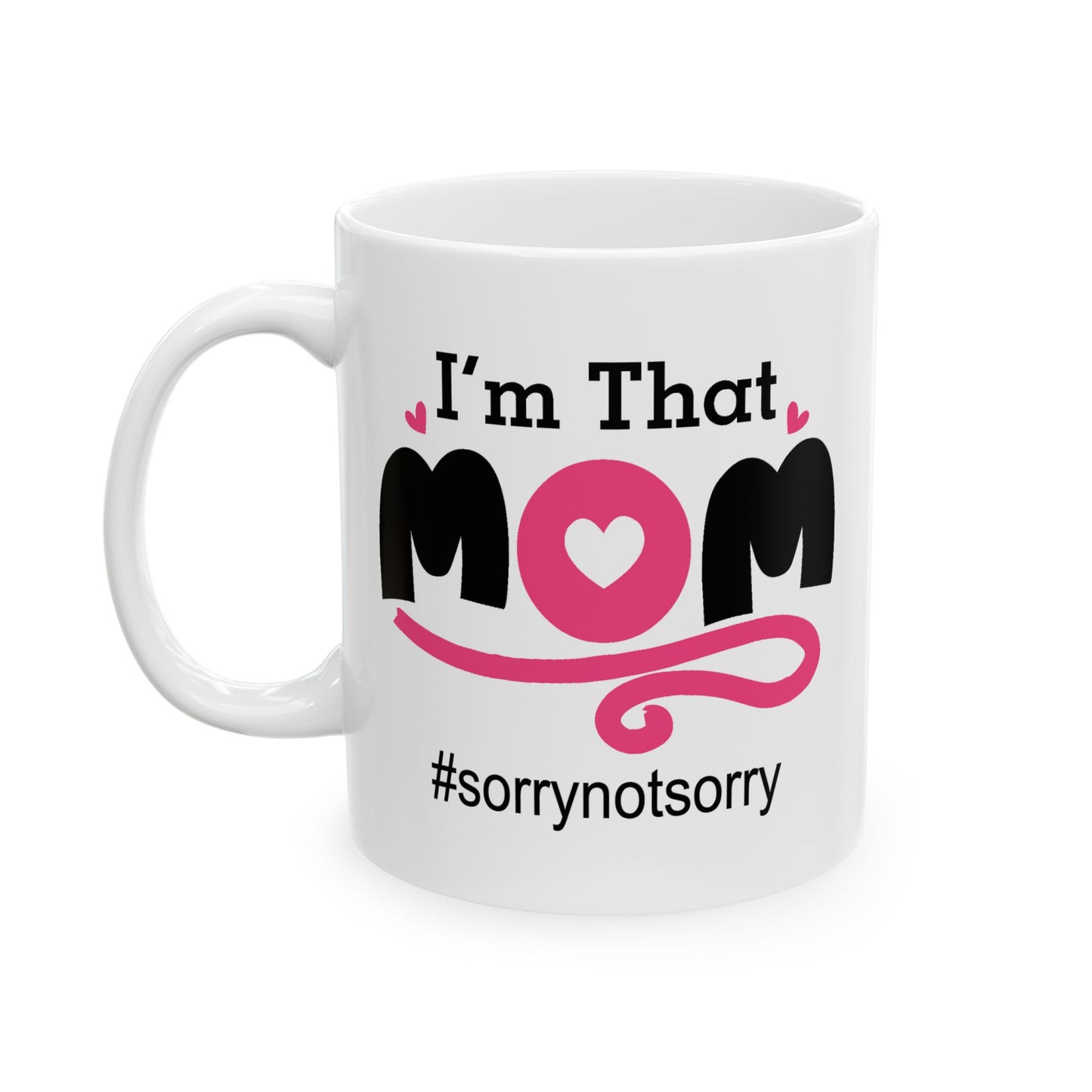 Humor Mug - I'm That Mom