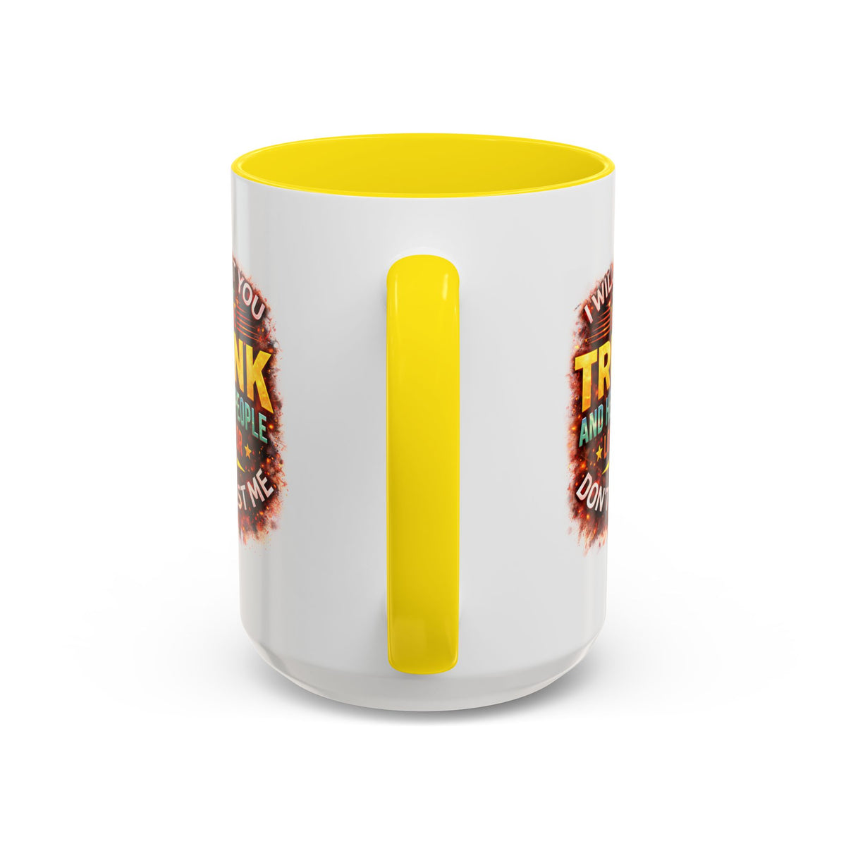 Humor Mug - I Will Put You In The Trunk