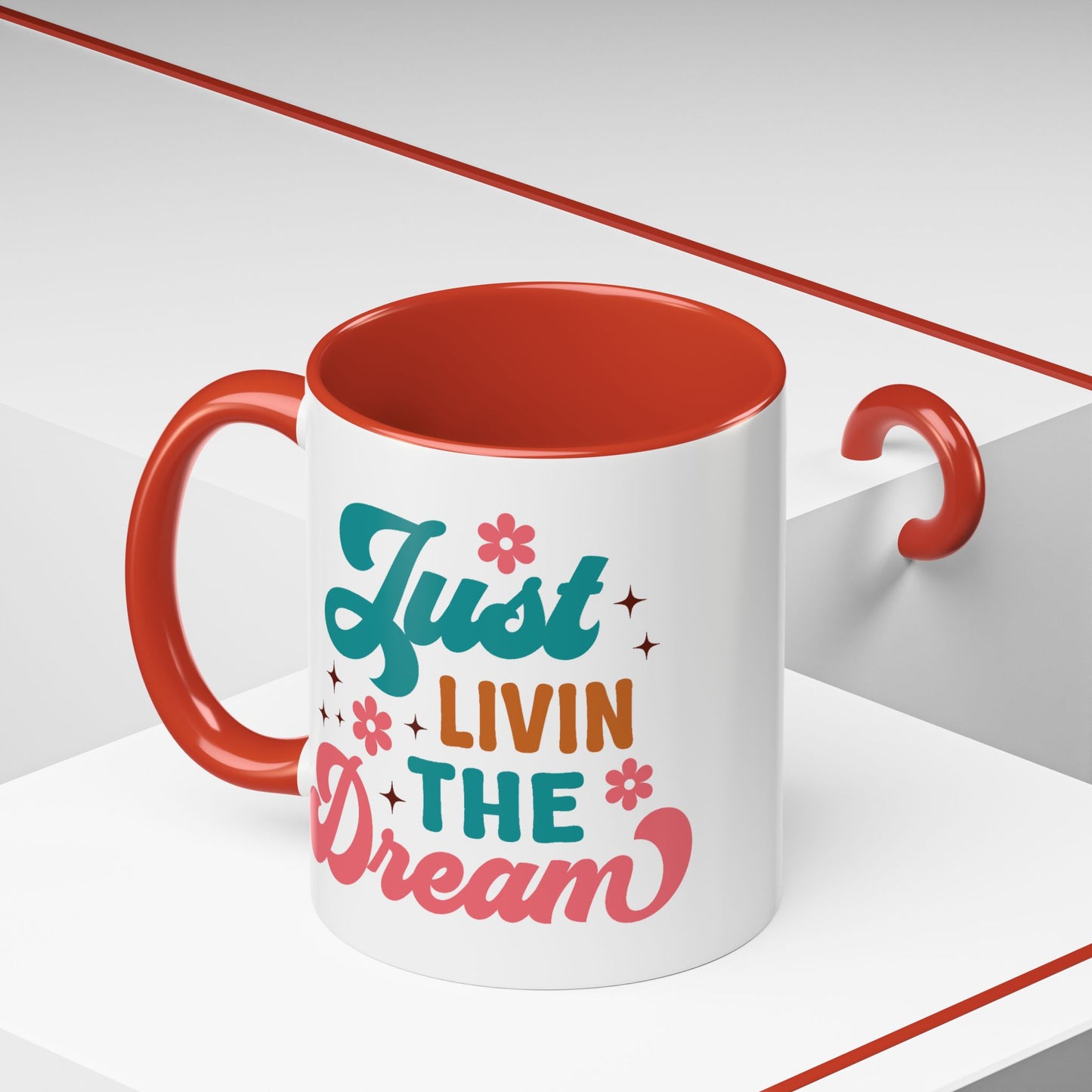 Motivational Mug - Just Livin' The Dream