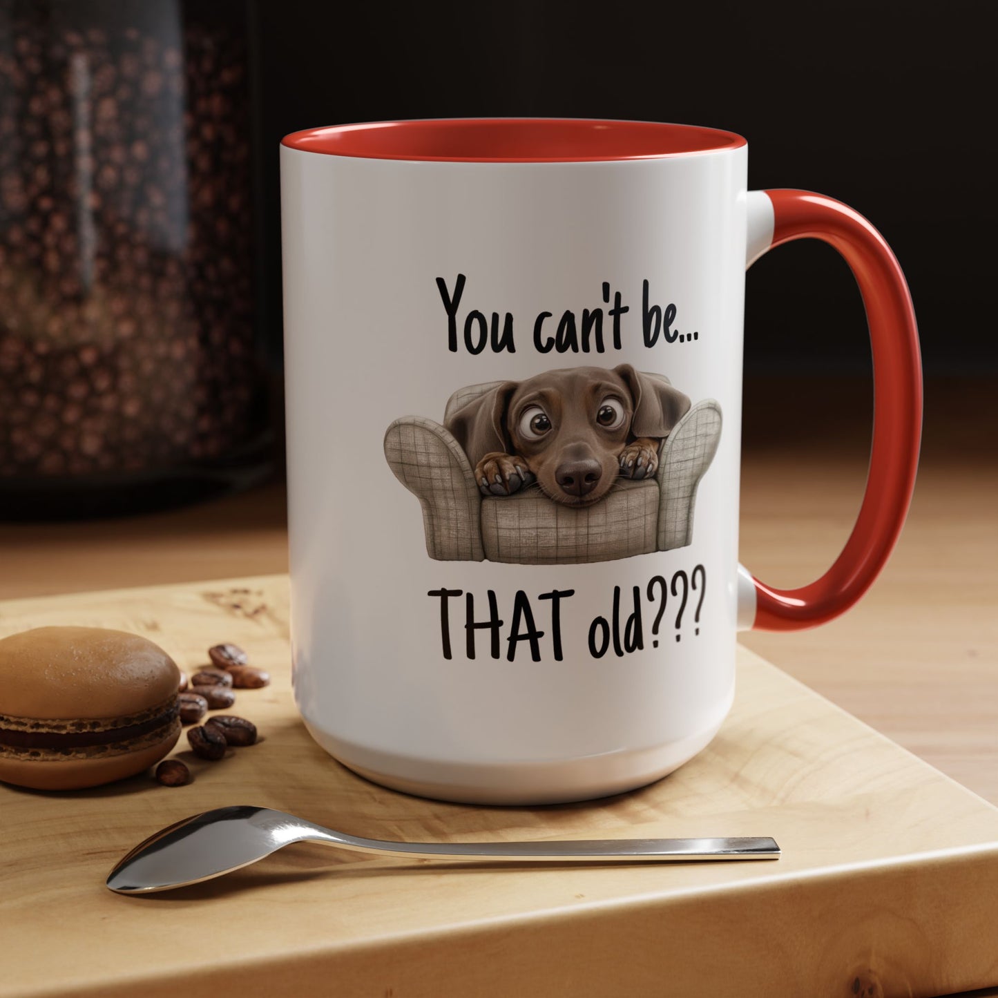 Birthday Mug - You Can't Be That Old