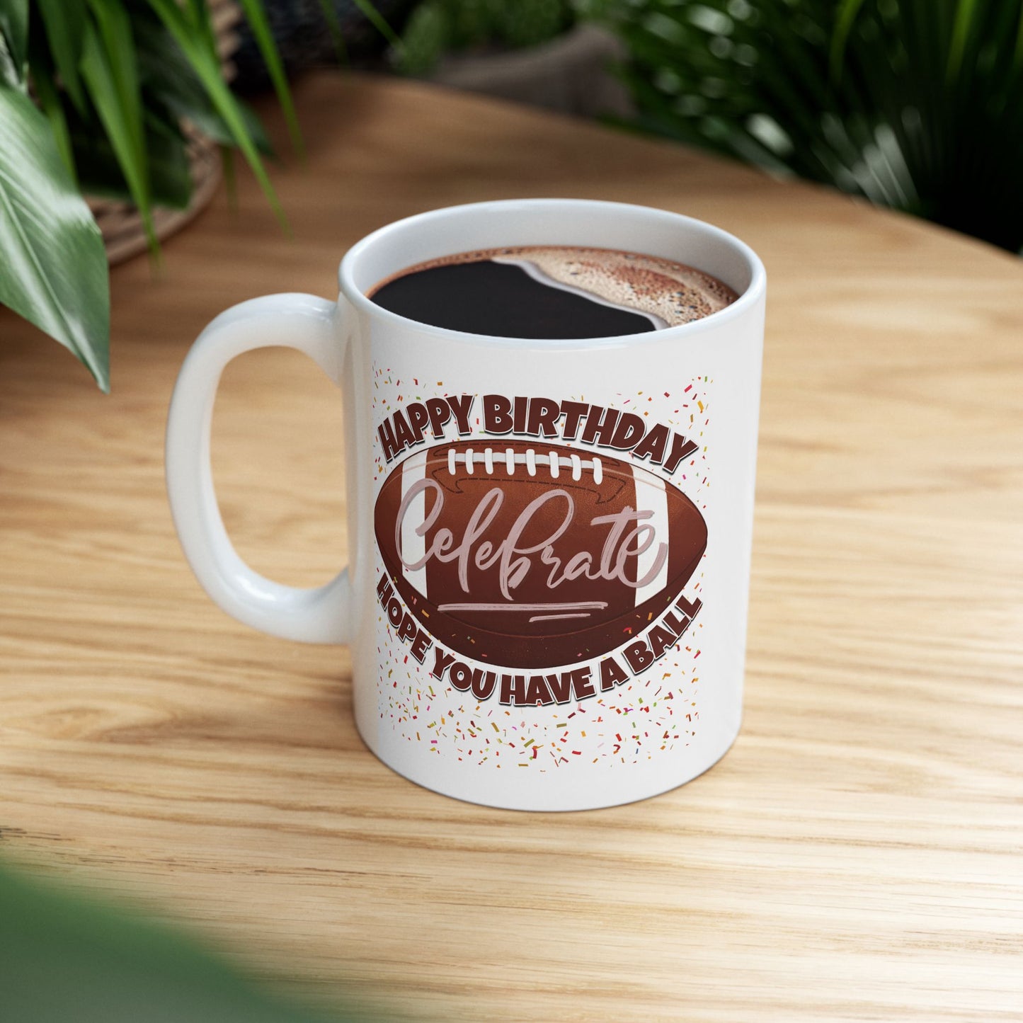 Birthday Mug - Have a Ball