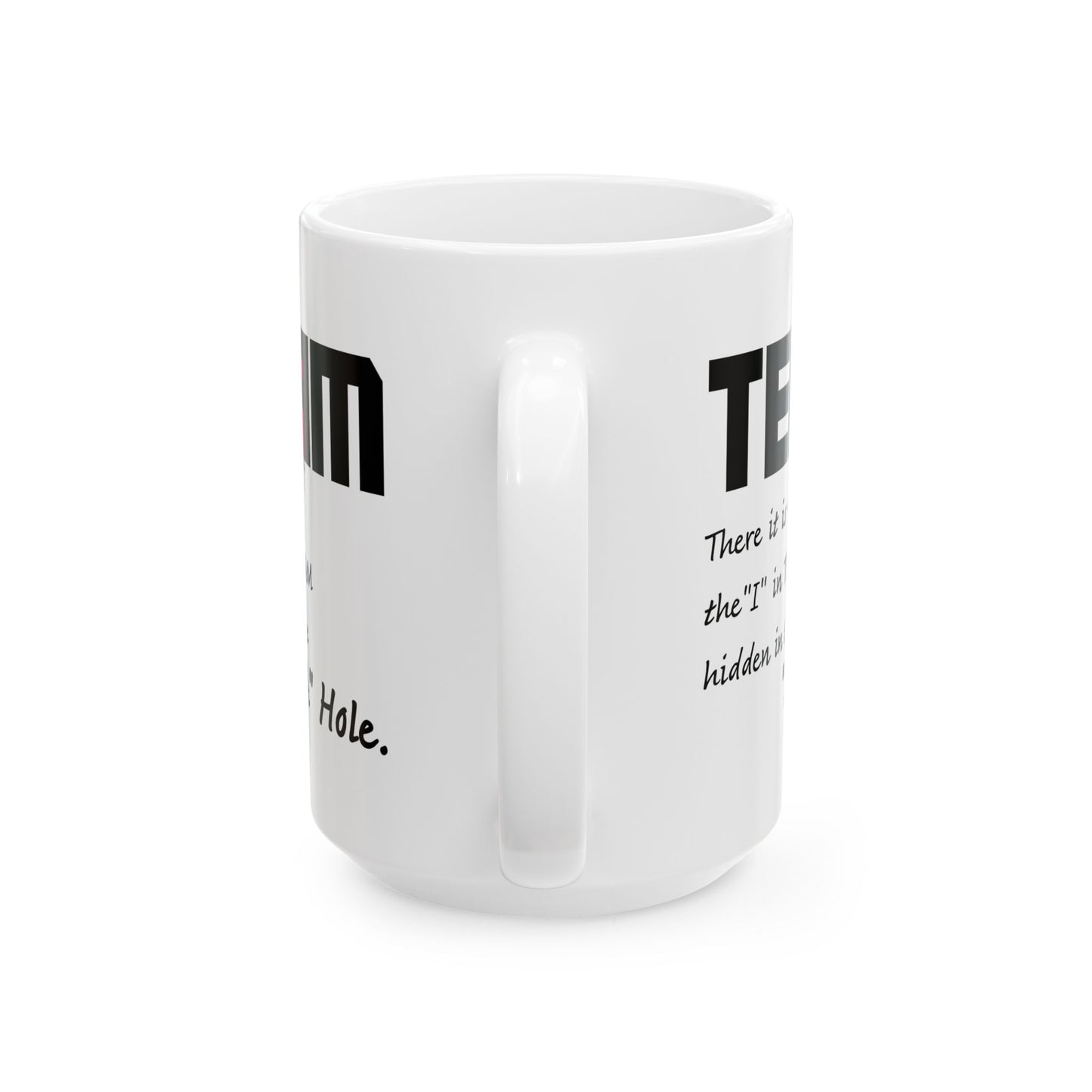 Adult Mug - There it is The I in Team