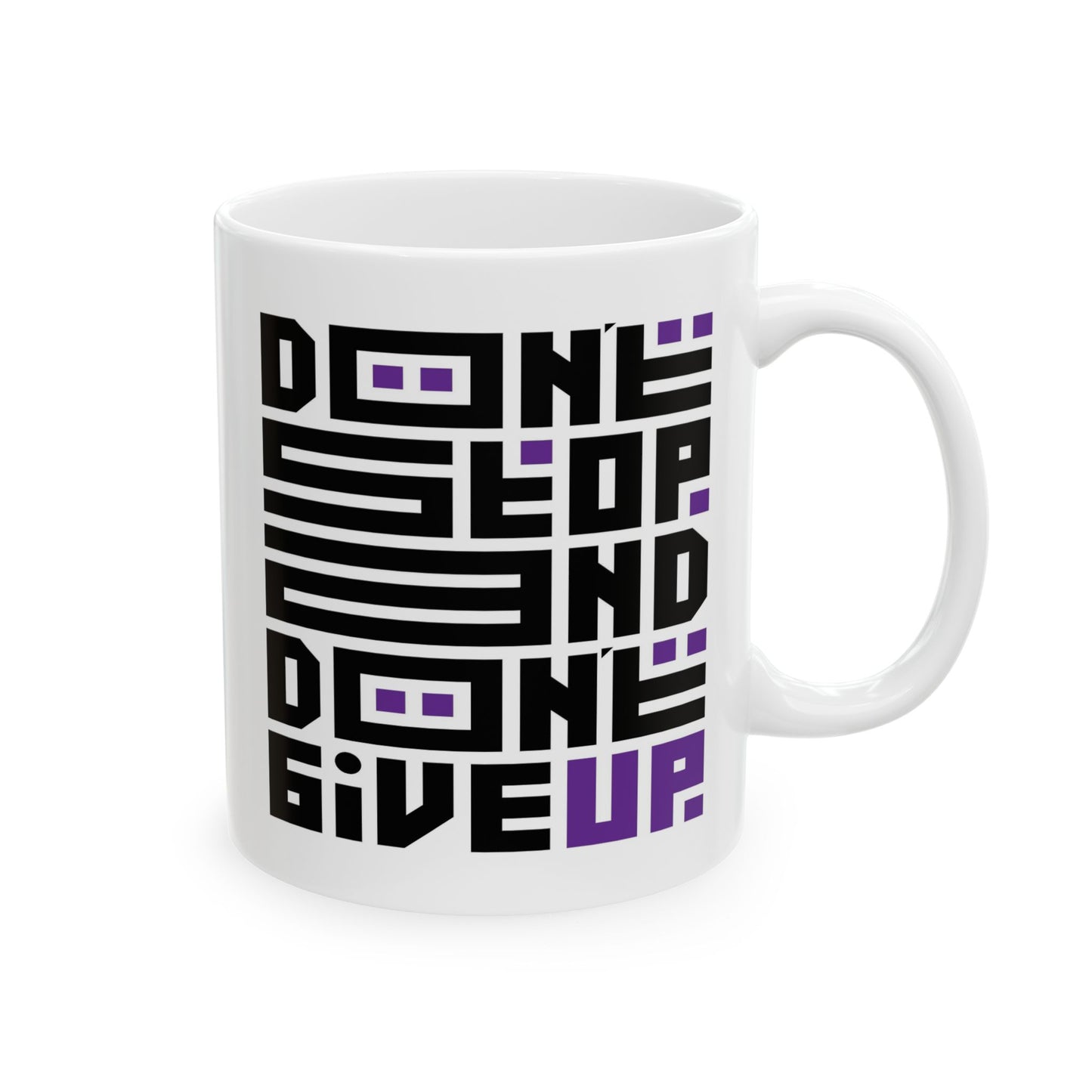 Motivation Mug - Don't Stop and Don't Give Up