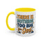 Religious Mug - There is Nothing