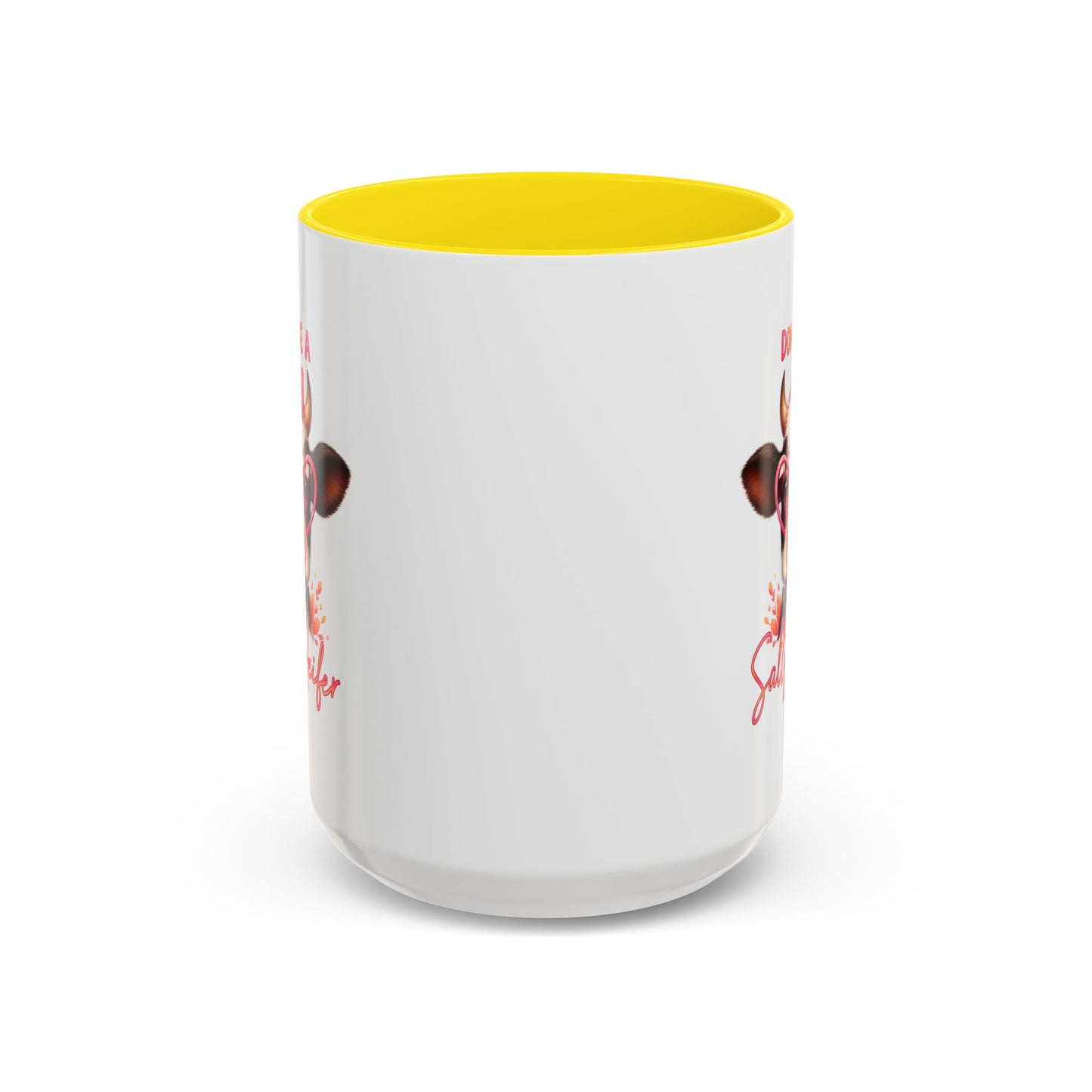 Humor Mug - Don't Be a Salty Heifer