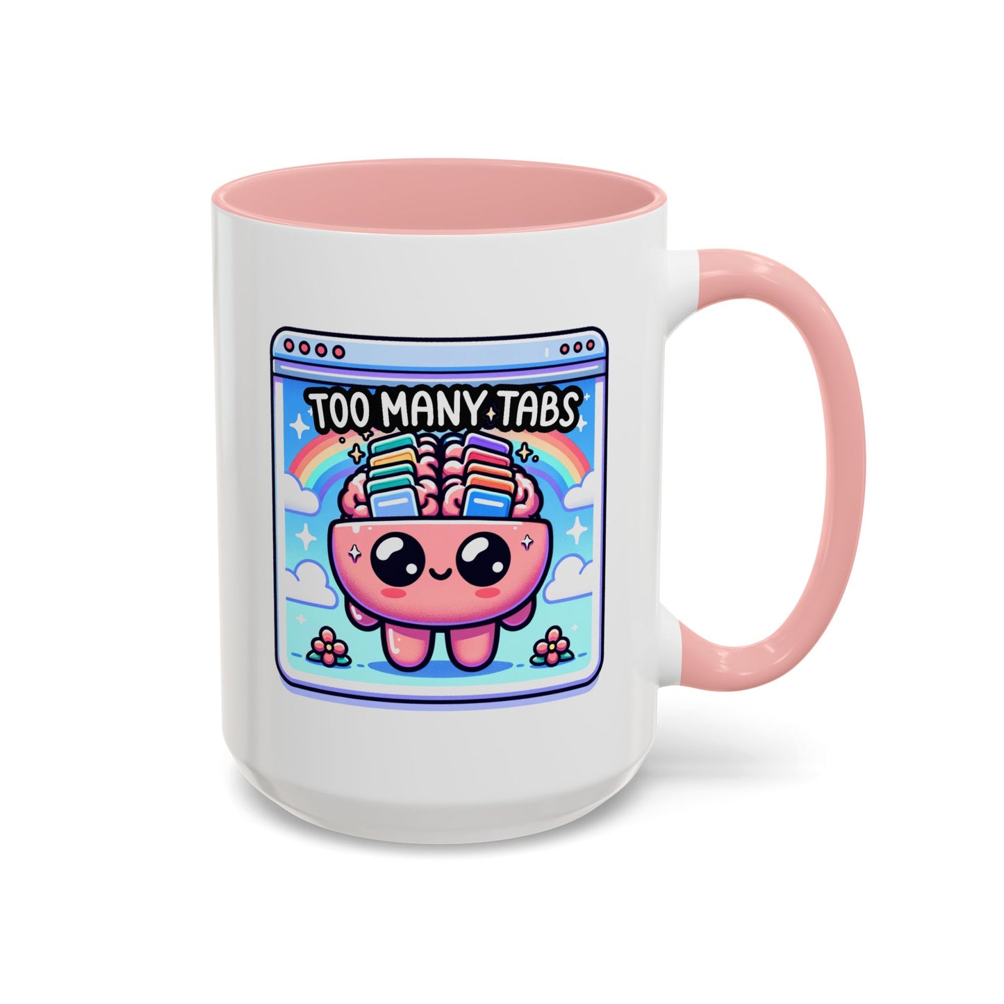 Humor Mug - My Brain Has Too Many Tabs Open