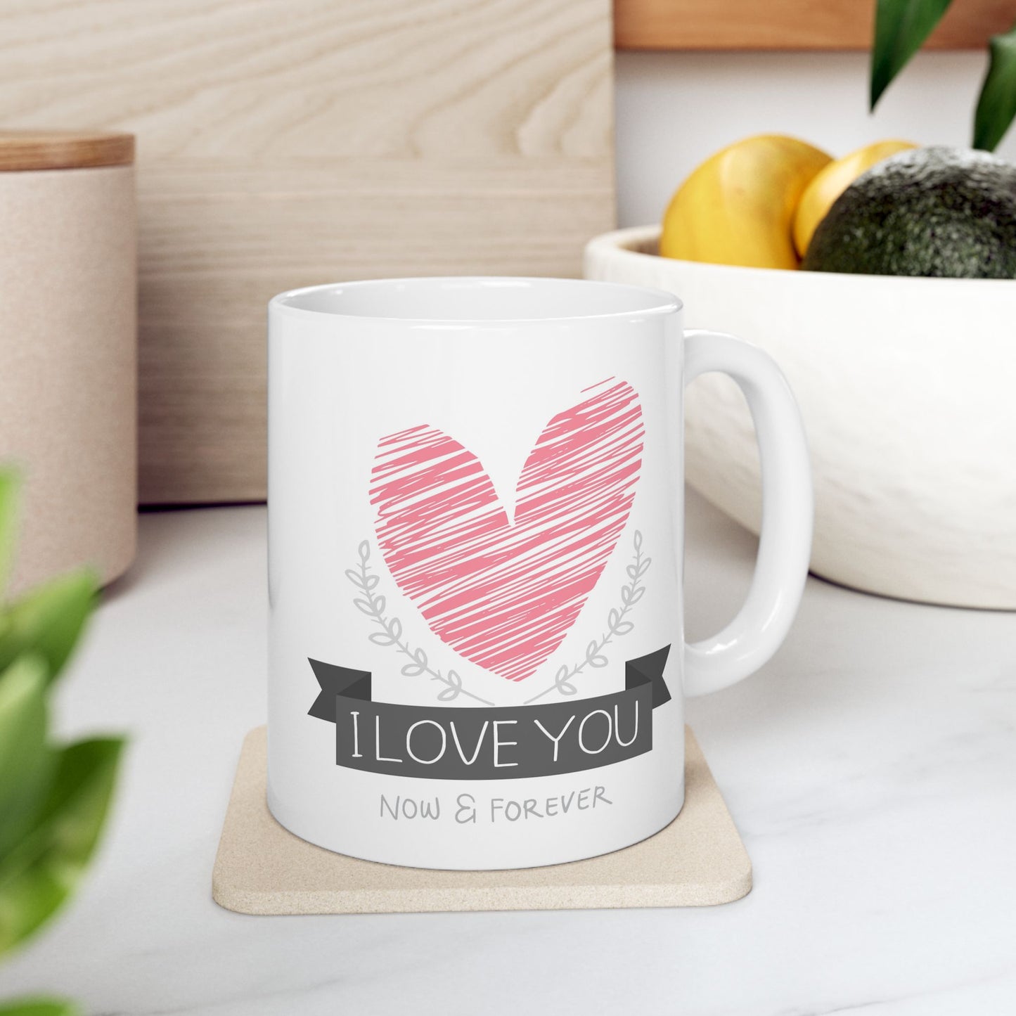 Anniversary Mug - I Love You Now & Forever!