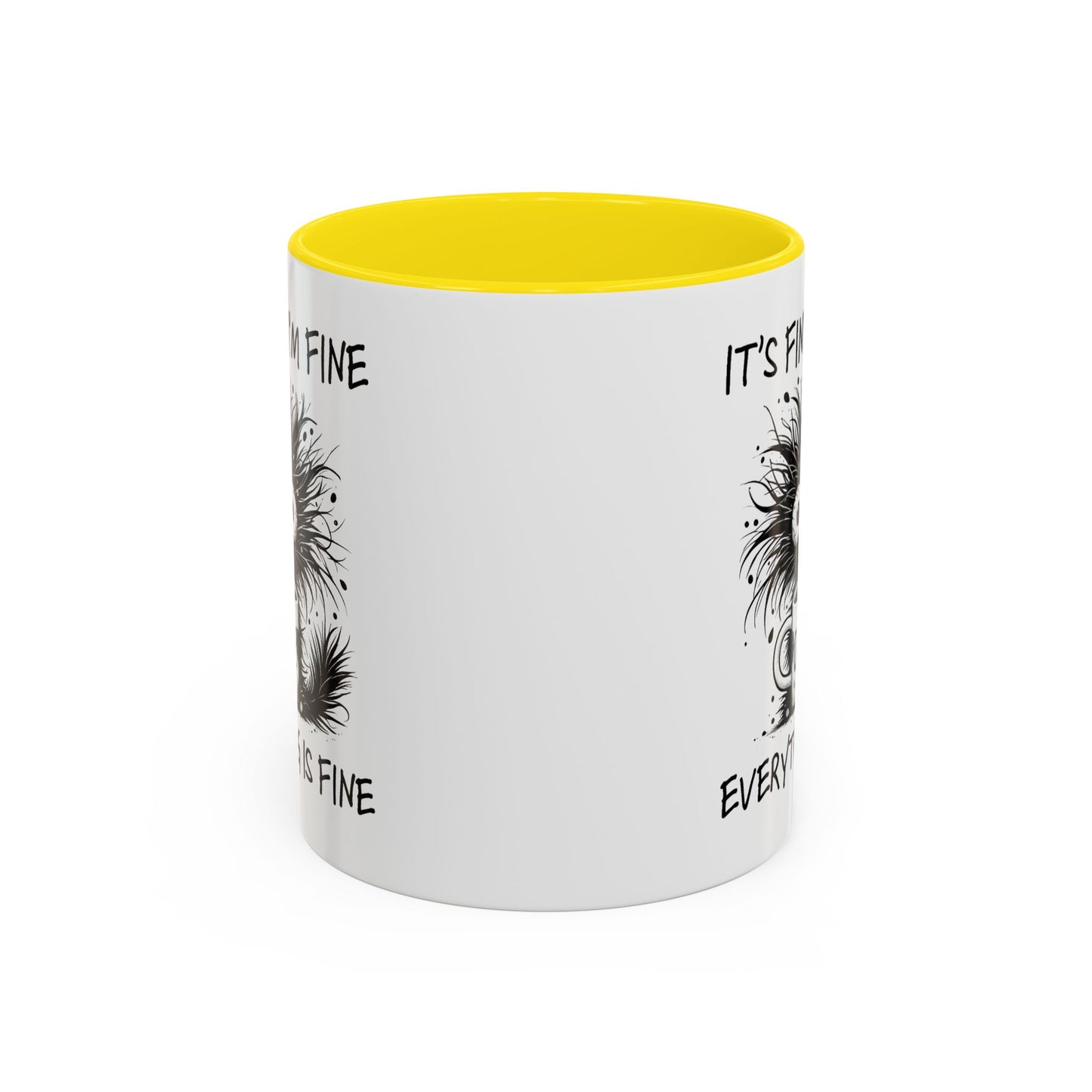 Humor Mug - It's Fine I'm Fine Everything is Fine