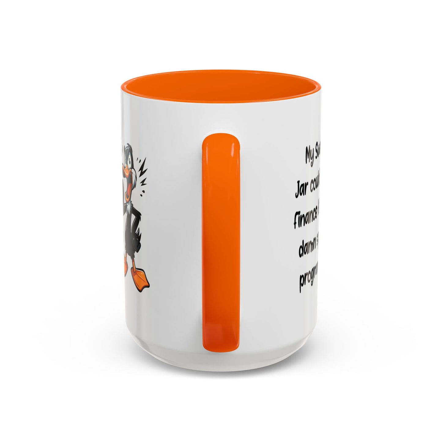 Humor Mug - My Swear Jar Could Finance the Damn Space Program!