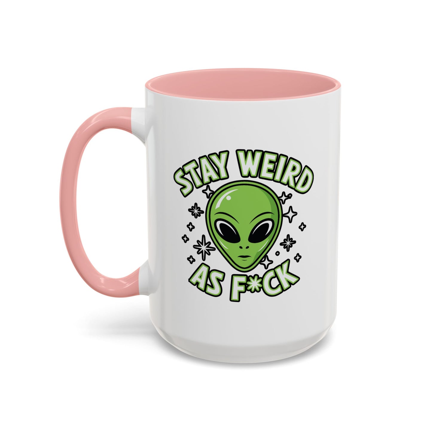Alien Mug - Stay Weird As F*ck