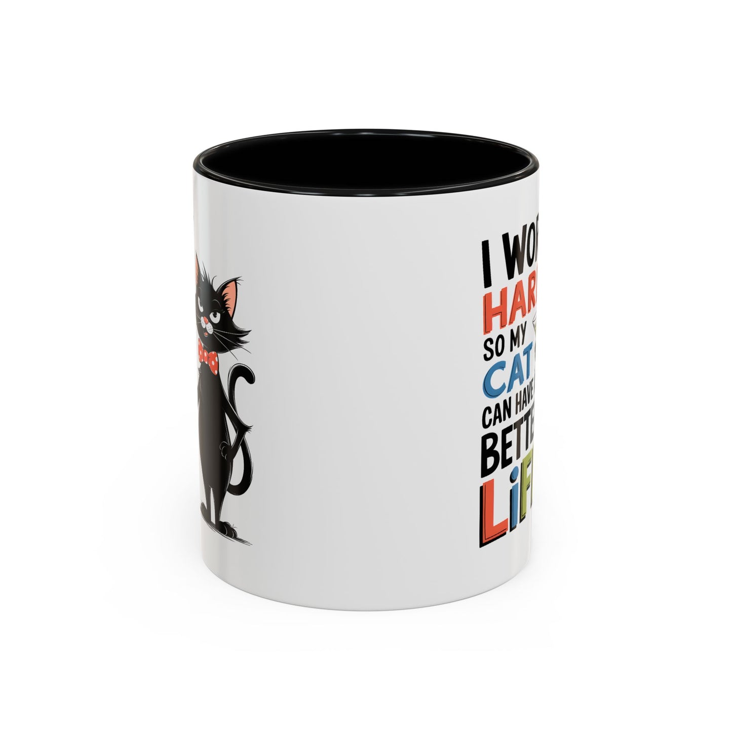 Humor Mug - I Work Hard So My Cat